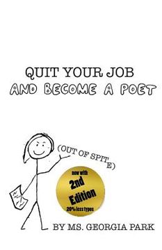 portada Quit Your Job and Become a Poet (Out of Spite!) (in English)