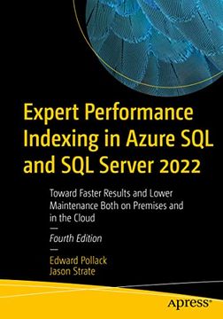 portada Expert Performance Indexing in Azure sql and sql Server 2022: Toward Faster Results and Lower Maintenance Both on Premises and in the Cloud (in English)