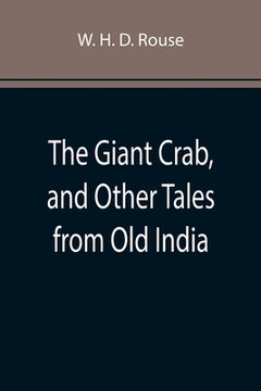 portada The Giant Crab, and Other Tales from Old India (en Inglés)