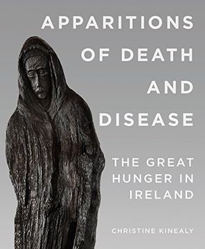 portada Apparitions of Death and Disease: The Great Hunger in Ireland (Famine Folios) (en Inglés)
