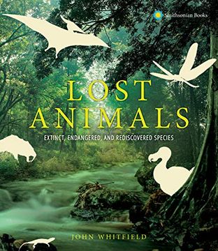 portada Lost Animals: Extinct, Endangered, and Rediscovered Species (en Inglés)