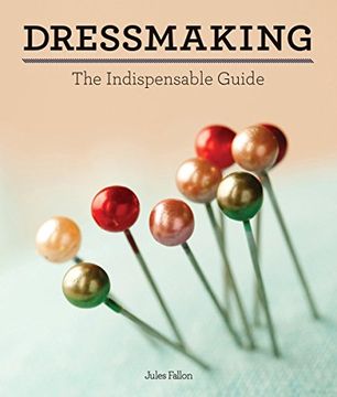 portada Dressmaking: The Indispensable Guide (en Inglés)