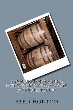portada a collector's guide for whiskey decanters & collectables (en Inglés)