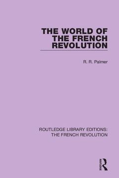 portada The World of the French Revolution (in English)