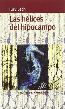 portada Las Hélices del Hipocampo (Calambur Narrativa)