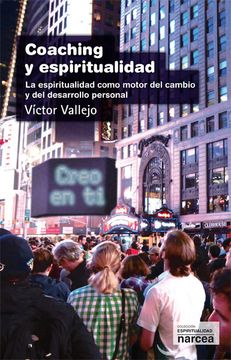 portada Coaching y Espiritualidad: La Espiritualidad Como Motor del Cambio y del Desarrollo Personal (in Spanish)