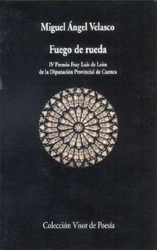 portada Fuego de Rueda (iv Premio Fray Luis de Leon de la Diputacion Prov Incial de Cuenca)