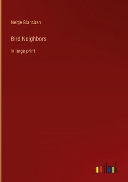 portada Bird Neighbors: in large print (en Inglés)