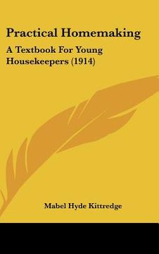 portada practical homemaking: a textbook for young housekeepers (1914) (in English)