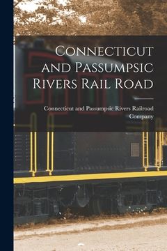 portada Connecticut and Passumpsic Rivers Rail Road [microform] (en Inglés)