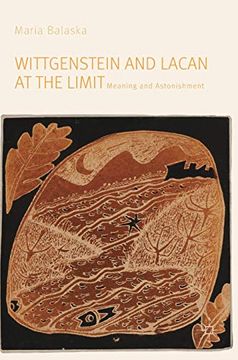 portada Wittgenstein and Lacan at the Limit: Meaning and Astonishment (en Inglés)