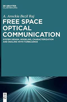 portada Free Space Optical Communication: System Design, Modeling, Characterization and Dealing With Turbulence 