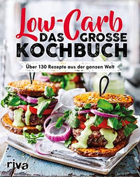 portada Low-Carb. Das Groã e Kochbuch: Ã ber 130 Rezepte aus der Ganzen Welt (en Alemán)