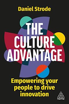 portada The Culture Advantage: Empowering Your People to Drive Innovation 