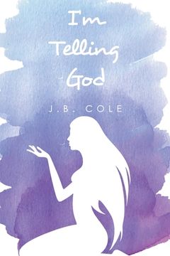portada I'm Telling God (en Inglés)