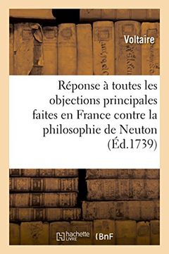 portada Reponse a Toutes Les Objections Principales Qu'on a Faites En France Contre La Philosophie: de Neuton (Litterature) (French Edition)