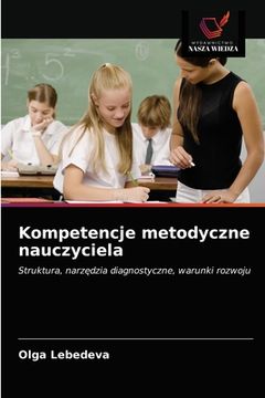 portada Kompetencje metodyczne nauczyciela (in Polaco)