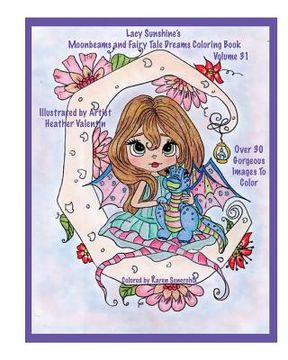 portada Lacy Sunshine's Moonbeams and Fairy Tale Dreams Coloring Book: Fantasy Moon Fairies Coloring Book For All Ages Volume 31 (en Inglés)