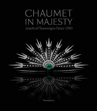 portada Chaumet in Majesty: Jewels of Sovereigns Since 1780 (en Inglés)