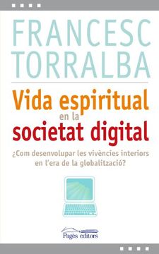 portada Vida espiritual en la societat digital: Com desenvolupar les vivències interiors en l'era de la globalització? (L'Expert) (in Catalá)