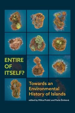 portada Entire of itself? Towards an environmental history of Islands (en Inglés)