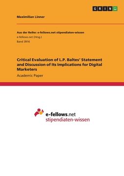 portada Critical Evaluation of L.P. Baltes' Statement and Discussion of Its Implications for Digital Marketers