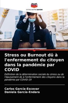 portada Stress ou Burnout dû à l'enfermement du citoyen dans la pandémie par COVID (in French)