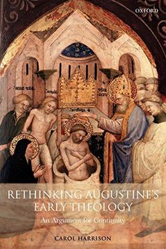 portada Rethinking Augustine's Early Theology: An Argument for Continuity 