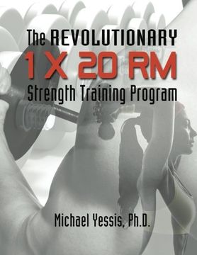 portada The Revolutionary 1 x 20 rm Strength Training Program (en Inglés)
