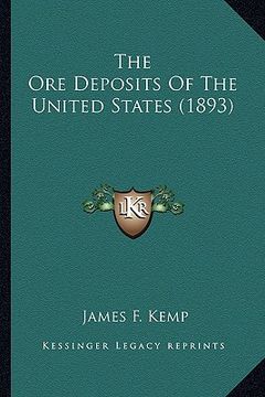 portada the ore deposits of the united states (1893) the ore deposits of the united states (1893) (en Inglés)
