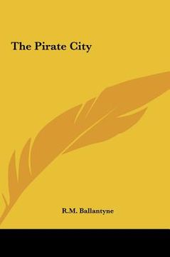 portada the pirate city the pirate city (en Inglés)