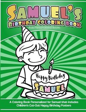 portada Samuel's Birthday Coloring Book Kids Personalized Books: A Coloring Book Personalized for Samuel that includes Children's Cut Out Happy Birthday Poste