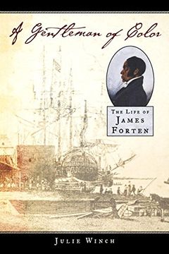 portada A Gentleman of Color: The Life of James Forten (en Inglés)