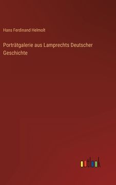 portada Porträtgalerie aus Lamprechts Deutscher Geschichte (in German)