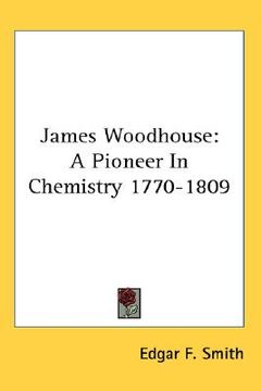 portada james woodhouse: a pioneer in chemistry 1770-1809 (in English)