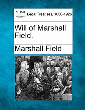 portada will of marshall field. (en Inglés)