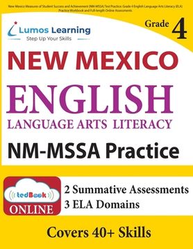 portada New Mexico Measures of Student Success and Achievement (NM-MSSA) Test Practice: Grade 4 English Language Arts Literacy (ELA) Practice Workbook and Ful