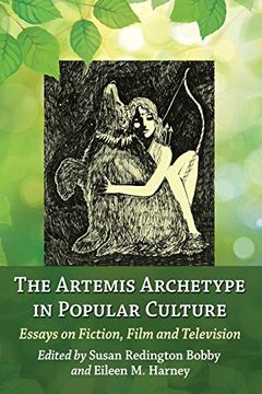 portada The Artemis Archetype in Popular Culture: Essays on Fiction, Film and Television (en Inglés)
