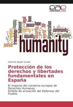 portada Protección de los derechos y libertades fundamentales en España: El impacto del convenio europeo de Derechos Humanos. Ámbito de actuación del Defensor del Pueblo