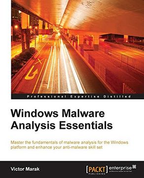 portada Windows Malware Analysis Essentials: Master the Fundamentals of Malware Analysis for the Windows Platform and Enhance Your Anti-Malware Skill set (en Inglés)