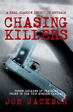 portada Chasing Killers: Three Decades of Cracking Crime in the Uk's Murder Capital 
