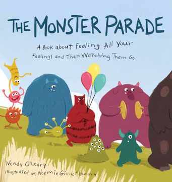 portada The Monster Parade: A Book about Feeling All Your Feelings and Then Watching Them Go (in English)