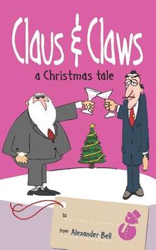 portada Claus and Claws: A Christmas Tale (en Inglés)