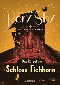 portada Rory Shy, der Schã¼Chterne Detektiv - das Rã¤Tsel um Schloss Eichhorn (Rory Shy, der Schã¼Chterne Detektiv, bd. 3) (en Alemán)