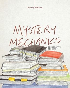 portada Mystery Mechanics, The Creative Process (en Inglés)