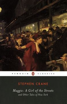 portada Maggie: A Girl of the Streets: And Other Tales of new York (Penguin Classics) (en Inglés)