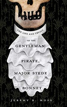 portada The Life and Tryals of the Gentleman Pirate, Major Stede Bonnet 
