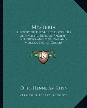 portada mysteria: history of the secret doctrines and mystic rites of ancient religions and medieval and modern secret orders (in English)
