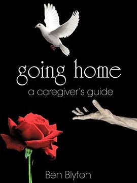 portada Going Home: A Caregiver's Guide (en Inglés)