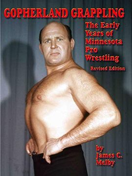 portada Gopherland Grappling - the Early Years of Minnesota pro Wrestling (in English)